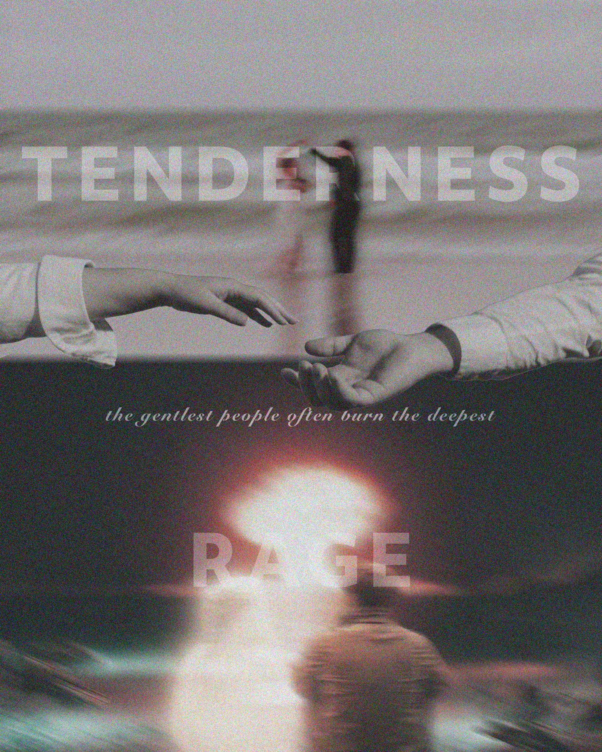 Rage and Tenderness